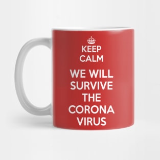 Keep Calm - We will survive the Coronavirus Mug